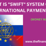the SWIFT" SYSTEM OF INTERNATIONAL PAYMENT is a system used for digital transactions, which run by SWIFT, an org. of Belgium.