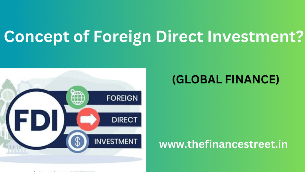 Foreign Direct Investment (FDI) refers to a business investment made by a company or an individual in a foreign country.