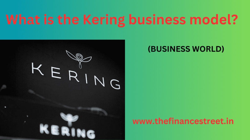 Kering, a French MNC luxury group, business model focuses on the development, management, promotion of a diverse portfolio of a luxury brands.