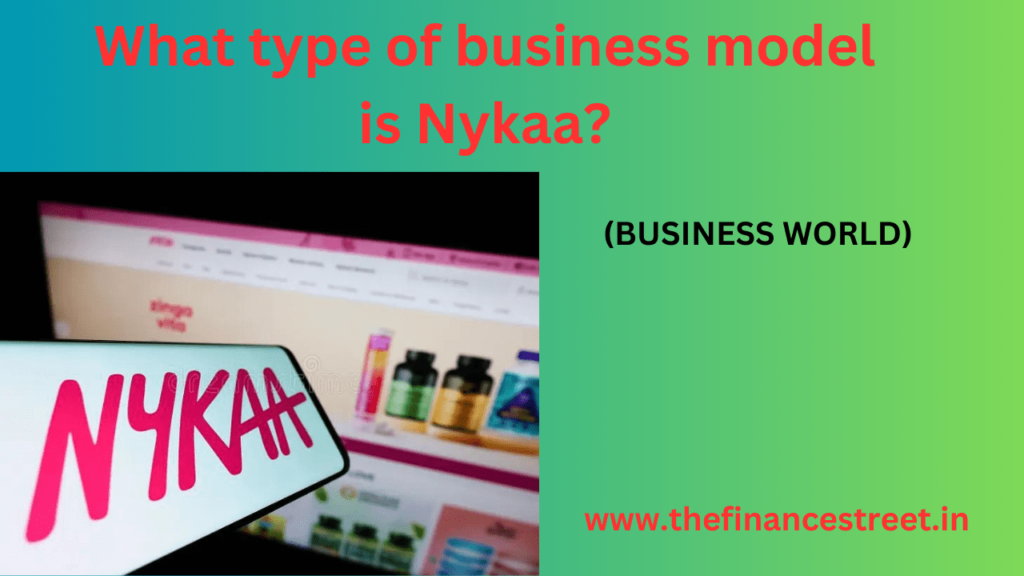 Nykaa operates primarily under "E-commerce Marketplace & Private Label" business model in beauty,fashion, wellness industry