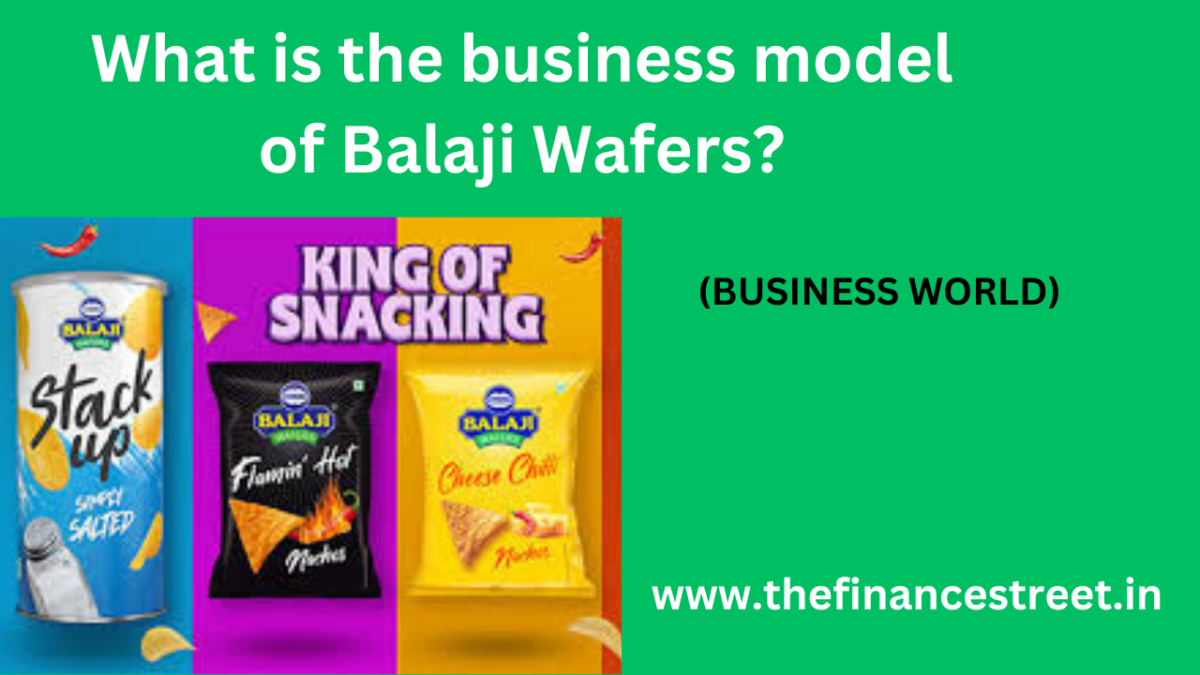 The business model of Balaji Wafers, prominent player in Indian snack food industry, operates on robust forefront of market.