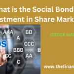 The Social Bonds Investment in Share Market involves financing projects addressing social issues earning financial returns.