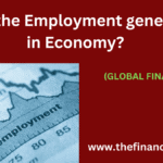 How the Employment generate in Economy? Employment is generated through economic growth, investment, government policies.